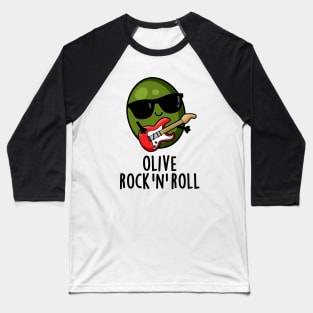 Olive Rock And Roll Cute Rocker Olive Pun Baseball T-Shirt